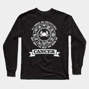 Best women are born as cancer - Zodiac Sign Long Sleeve T-Shirt